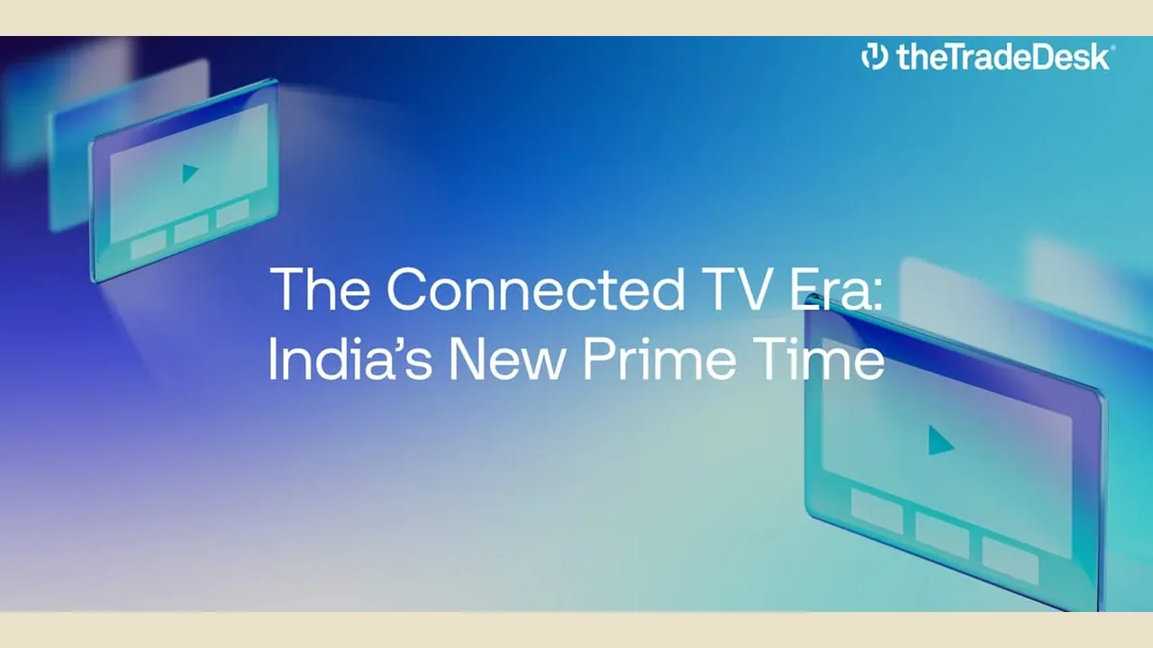 News: WPP Media, Trade Desk report: rural India CTV viewers hit 70 million, doubled in a year